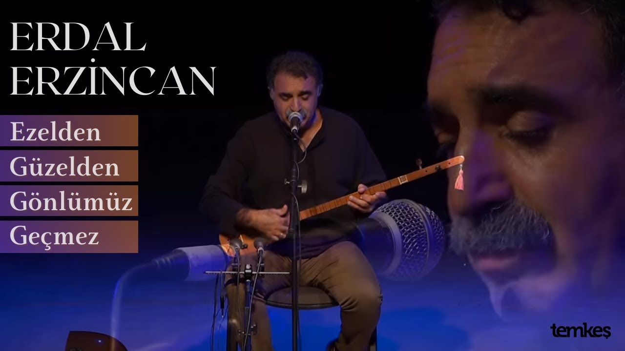 Erdal Erzincan - Ezelden Güzelden Gönlümüz Geçmez