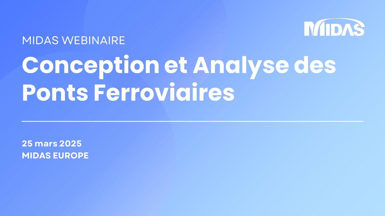 [MIDAS Civil] Conception et Analyse des Ponts Ferroviaires