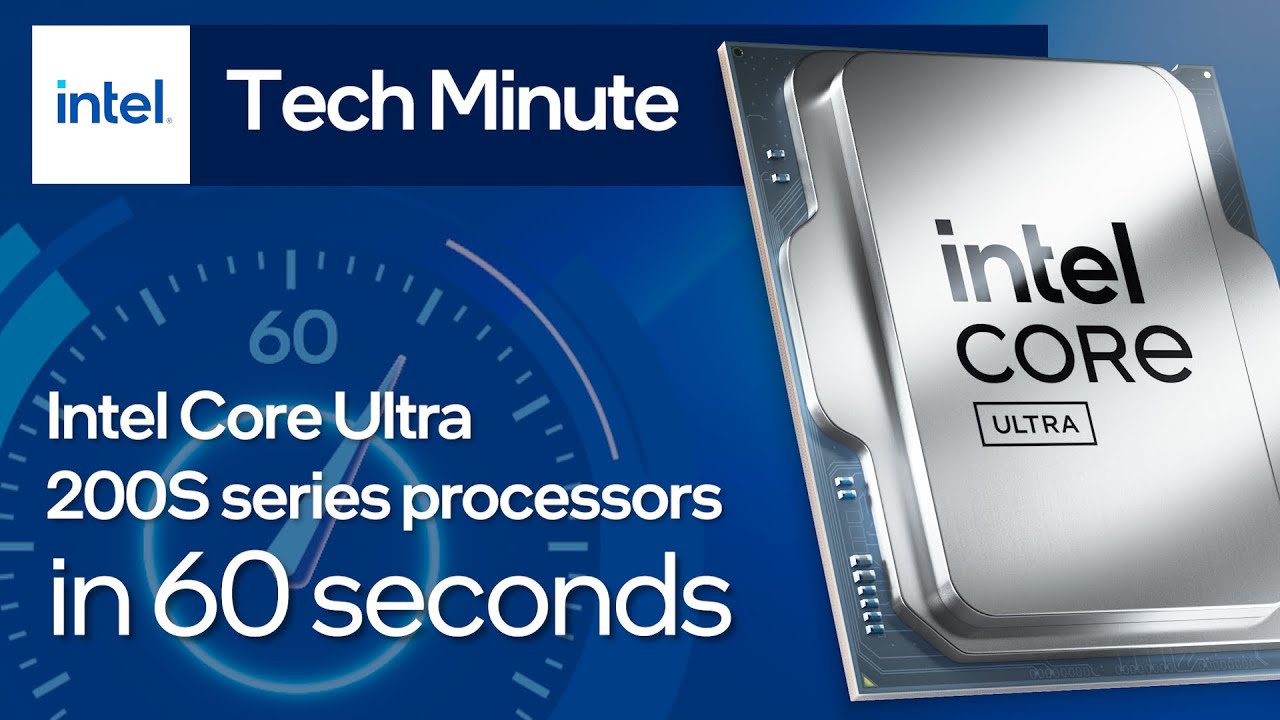 Intel Core Ultra 200S Series Processors Explained in 60 Seconds