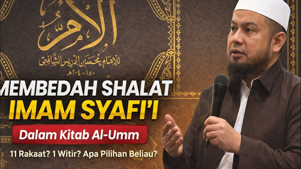 Membedah sgalat imam Syafi'i dalam kitab Al UM