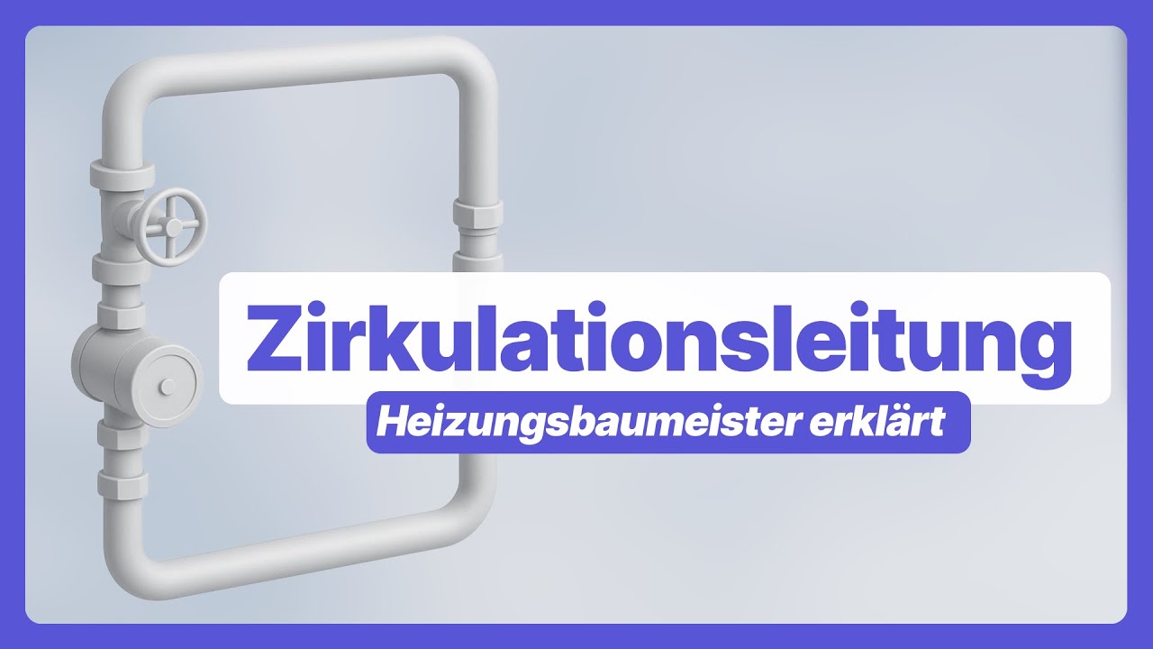 🏡 💜 Heizungswissen kompakt: Was ist eine Warmwasser-Zirkulationsleitung?