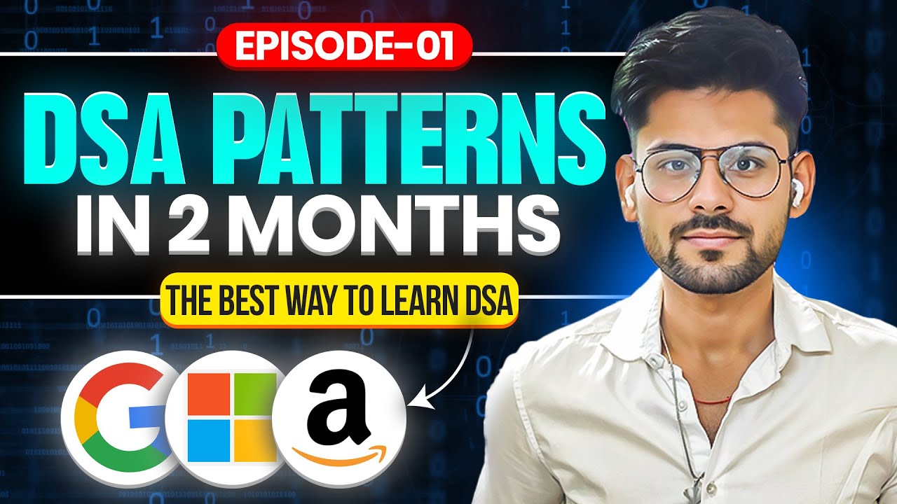 The Best Way To Learn DSA in 2025 | DSA Patterns by IITian