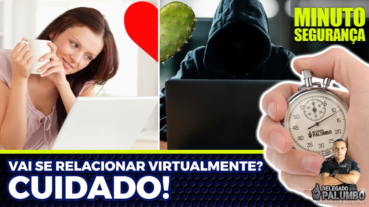 Namoro virtual.  O perigo online | Delegado Palumbo