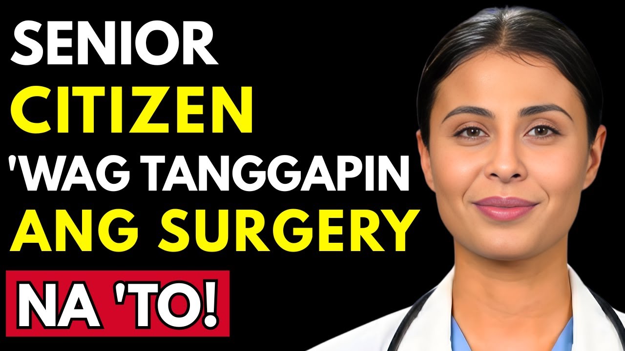 5 Surgeries para sa Seniors: NEVER Kong Irerekomenda! - By Dr. Maricel Santos