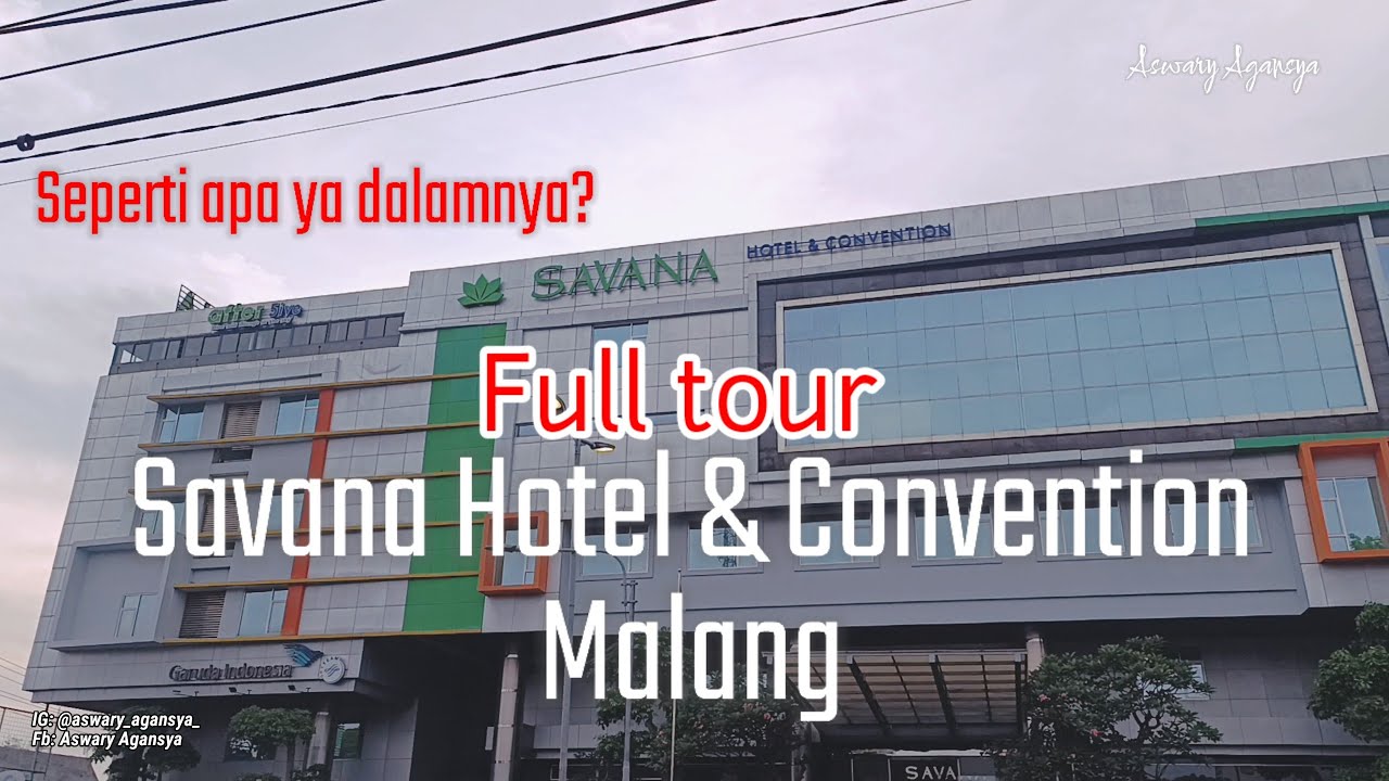 Full Tour Savana Hotel & Convention Malang | Rekomendasi Hotel di Malang