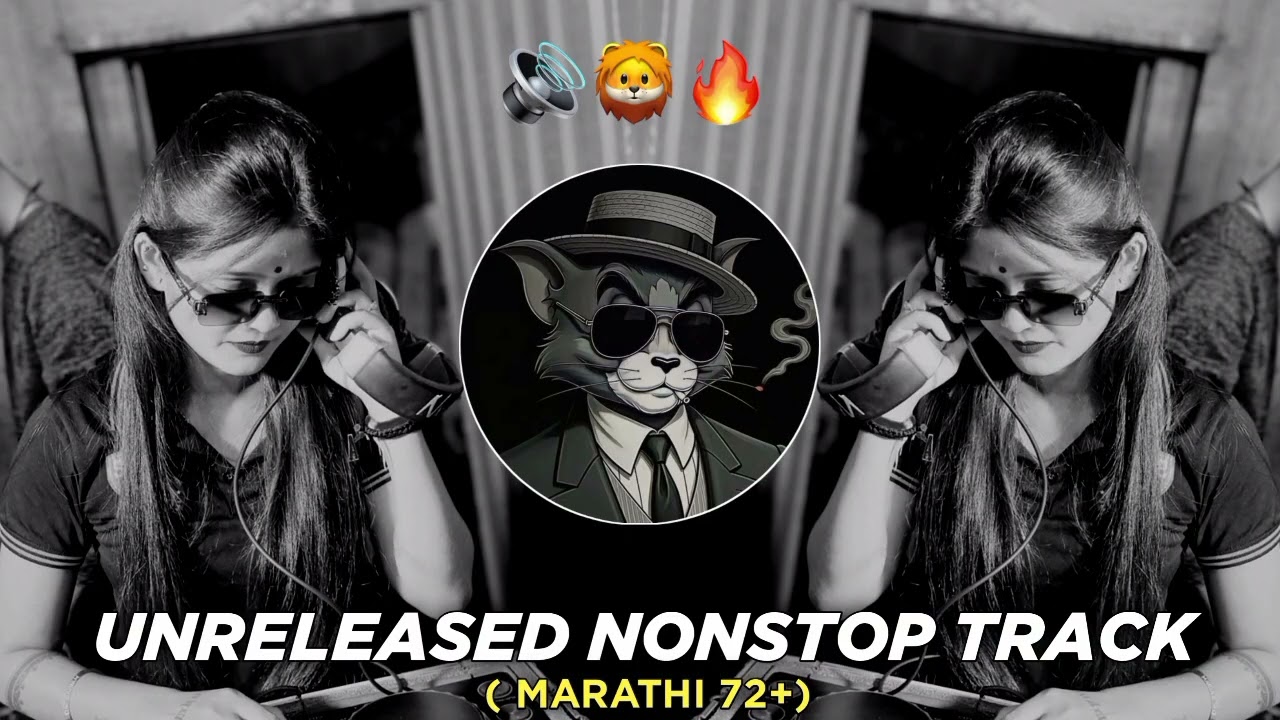 UNRELEASED NONSTOP DJ REMIX | MARATHI HINDI UNRELEASED DJ SONGS | NONSTOP DJ SONGS | MARATHI 72+