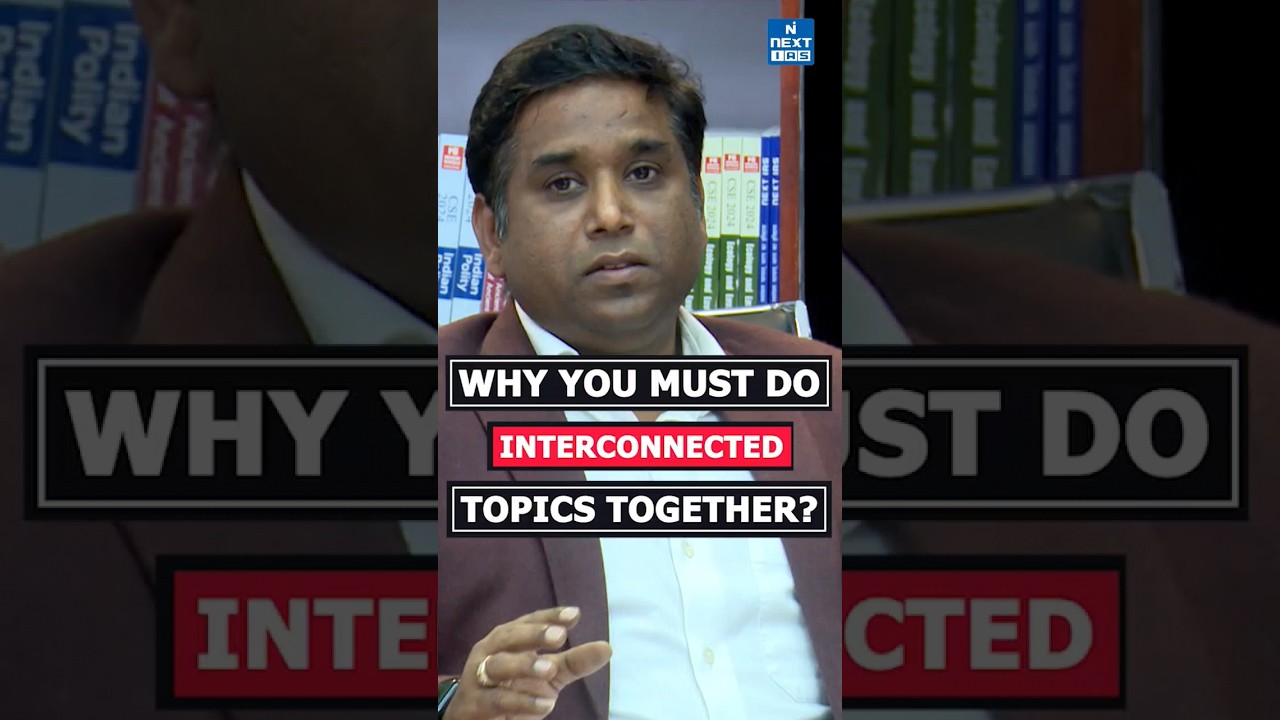 Interconnected Topics ? | Piyush Chaubey Sir | NEXT IAS | UPSC