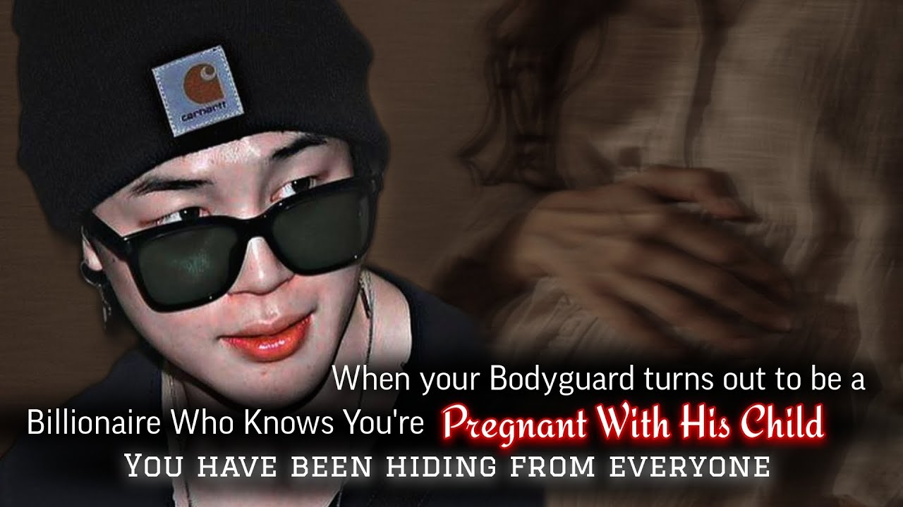 When Your Bodyguard Turn Out To Be Billionaire Who Knows You're Pregnant With His Child | PJM ff