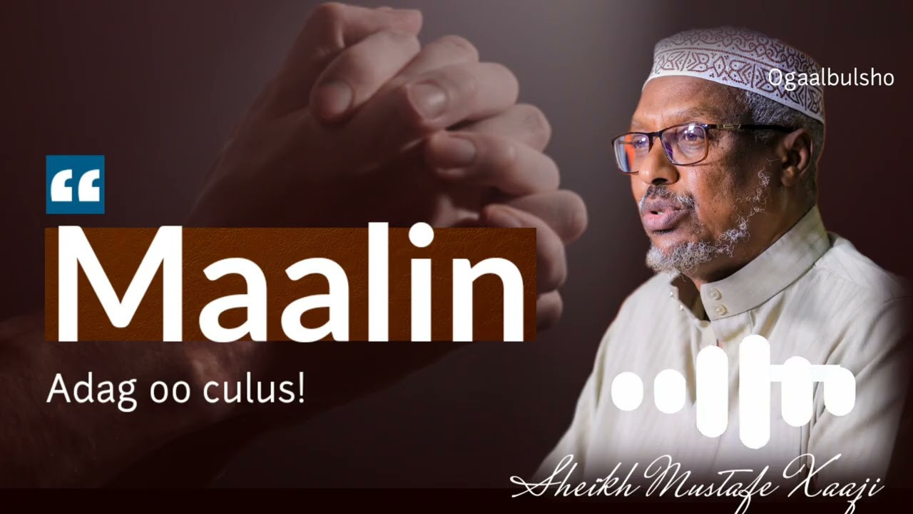 MAALIN ADAG! Oo Culus Muxaadaro Noloshaada Saameyn Doonta 💔😥💯 || Sheikh Mustafe Xaaji @OGAALBULSHO