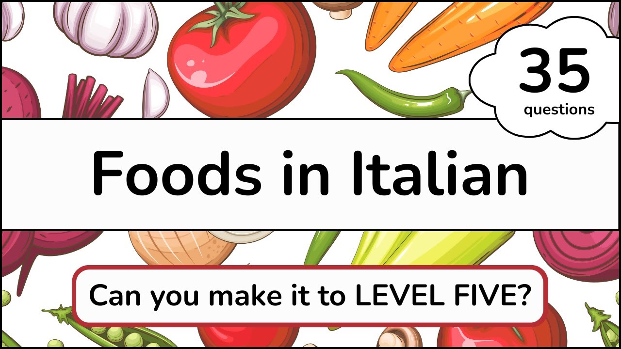 Italian Foods Quiz - CAN YOU MAKE IT TO LEVEL FIVE?? - 35 Italian Food Vocabulary Words - FREE PDF