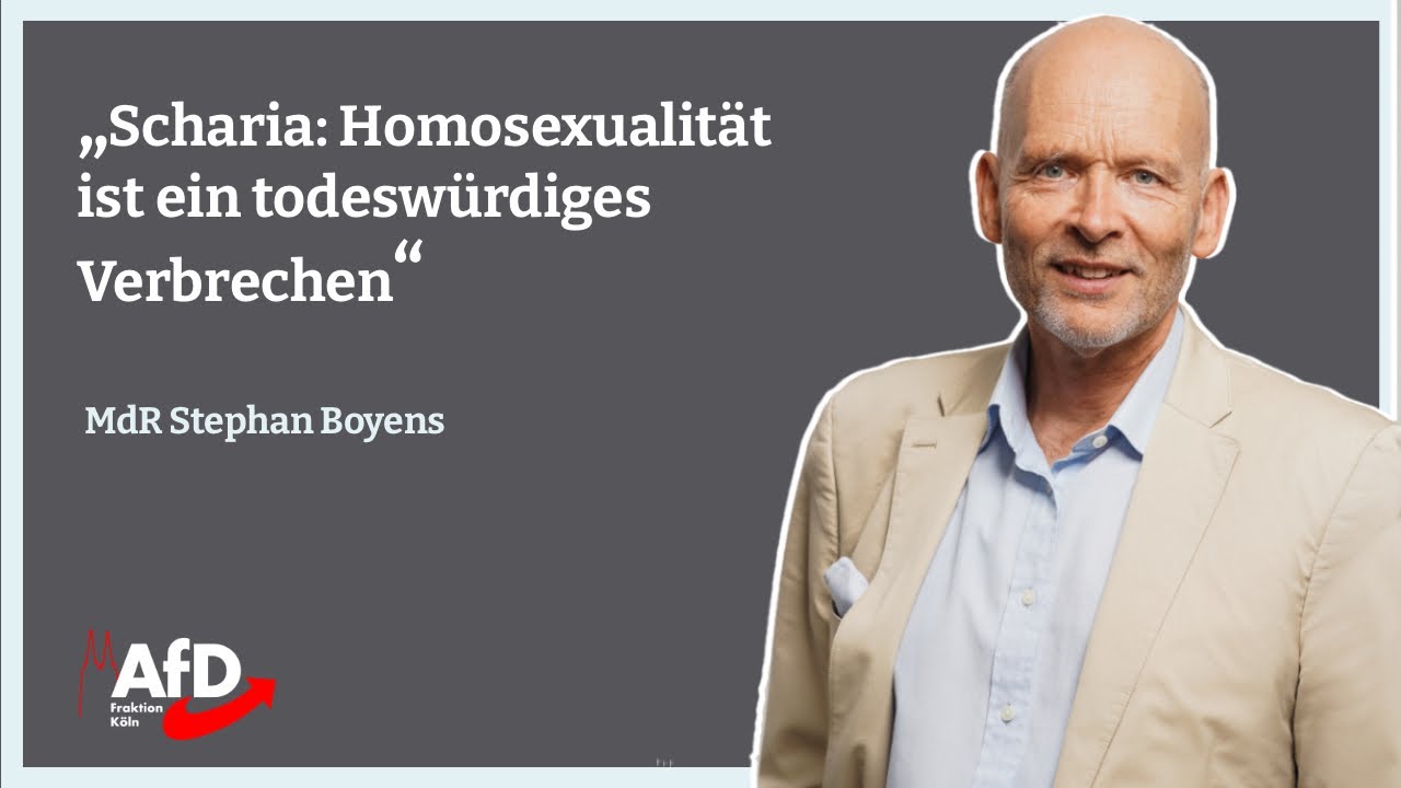 Scharia: Homosexualit&auml;t ist ein todesw&uuml;rdiges Verbrechen - Stephan Boyens (AfD)