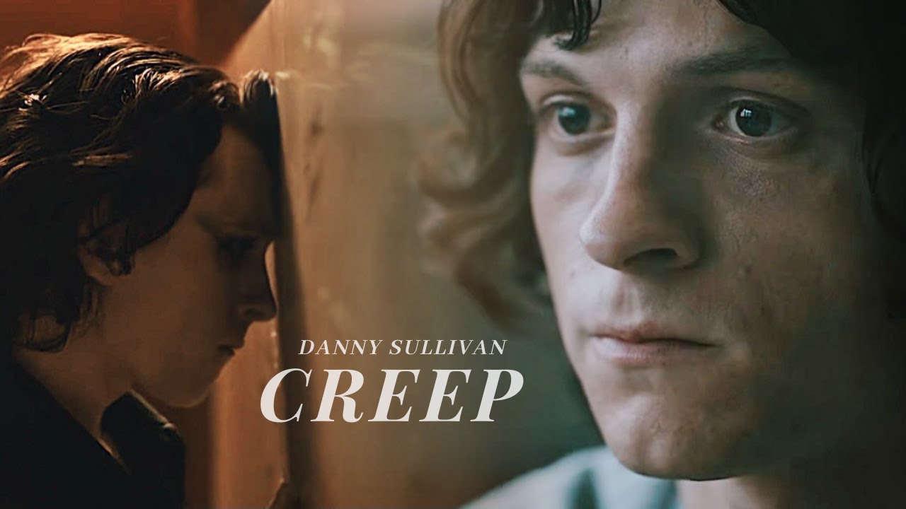 Danny Sullivan || Creep [the crowded room] [tom holland]