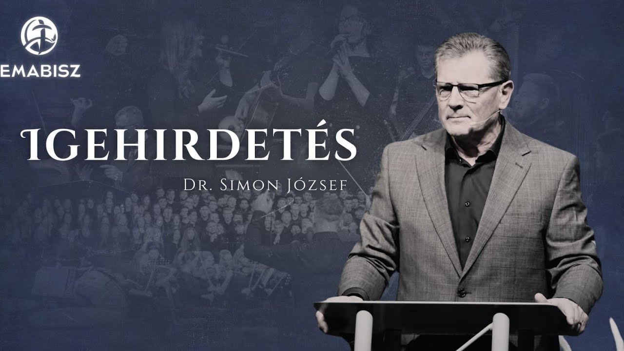 Igehirdet&eacute;s (Dr. Simon J&oacute;zsef)- EMABISZ Koncert 2024