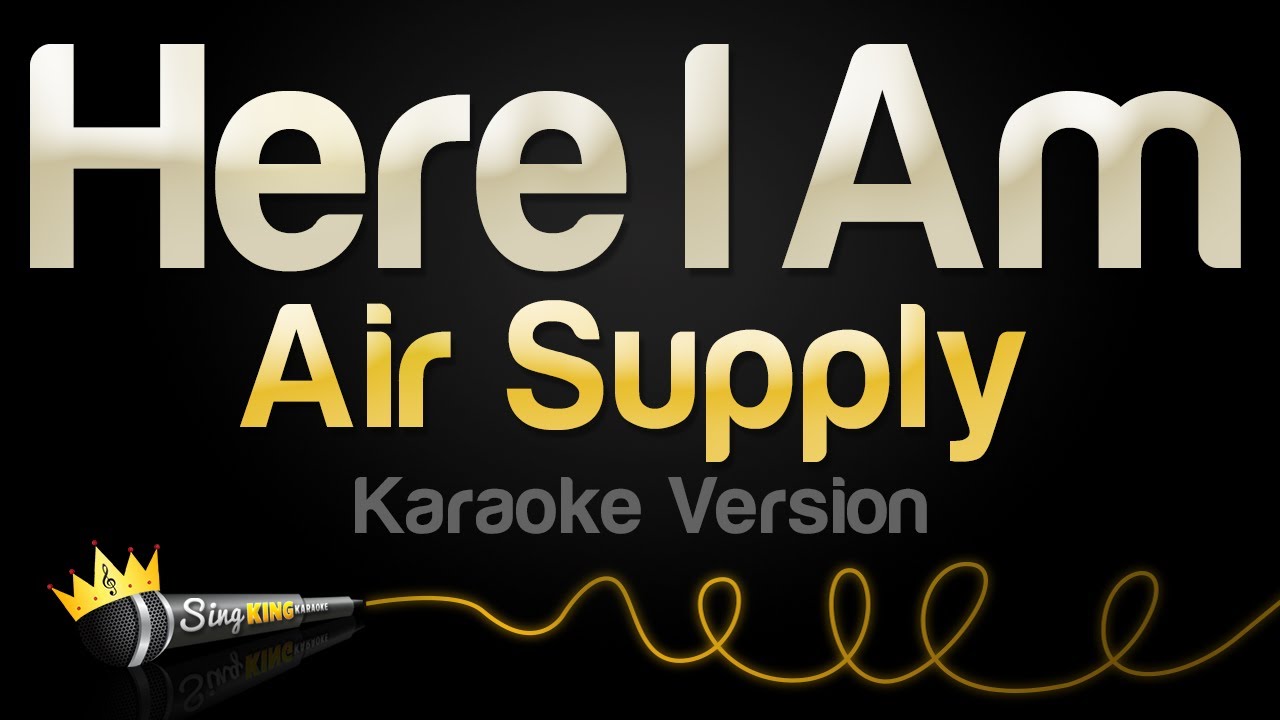 Air Supply - Here I Am (Karaoke Version)