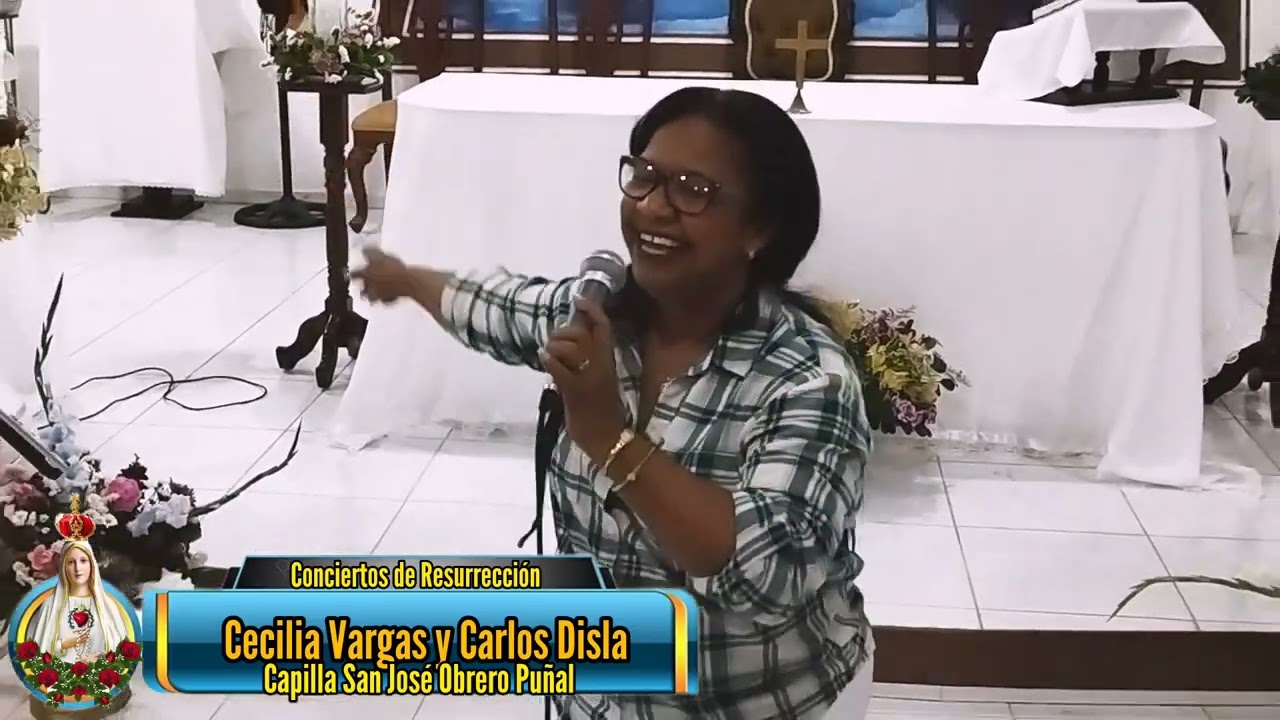 Concierto de Resurrección de Cecilia Vargas y Carlos Disla Capilla San José Obrero Puñal