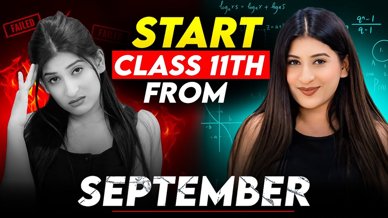 Start Class 11 from September🔥 Finish Syllabus in just 4 months🤯 Watch Now✅
