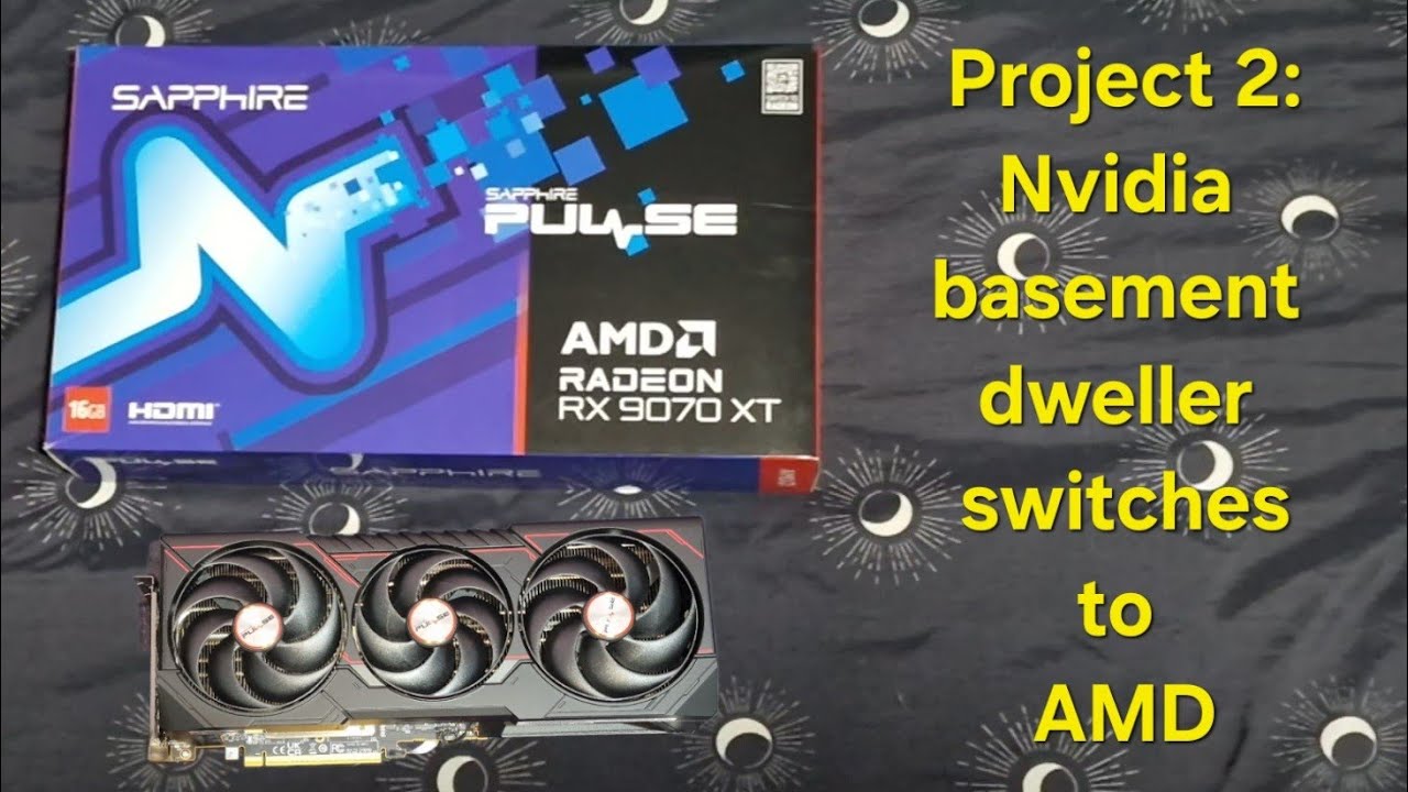 Project 2. NVIDIA Basement Dweller Switches To AMD [JR900 Plays] 9070xt Sapphire Pulse