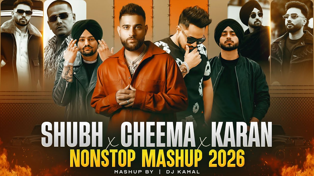 Nonstop Punjabi Mashup 2026 | Shubh X Cheema X Karan Aujla | Nonstop Jukebox | DJ Kamal