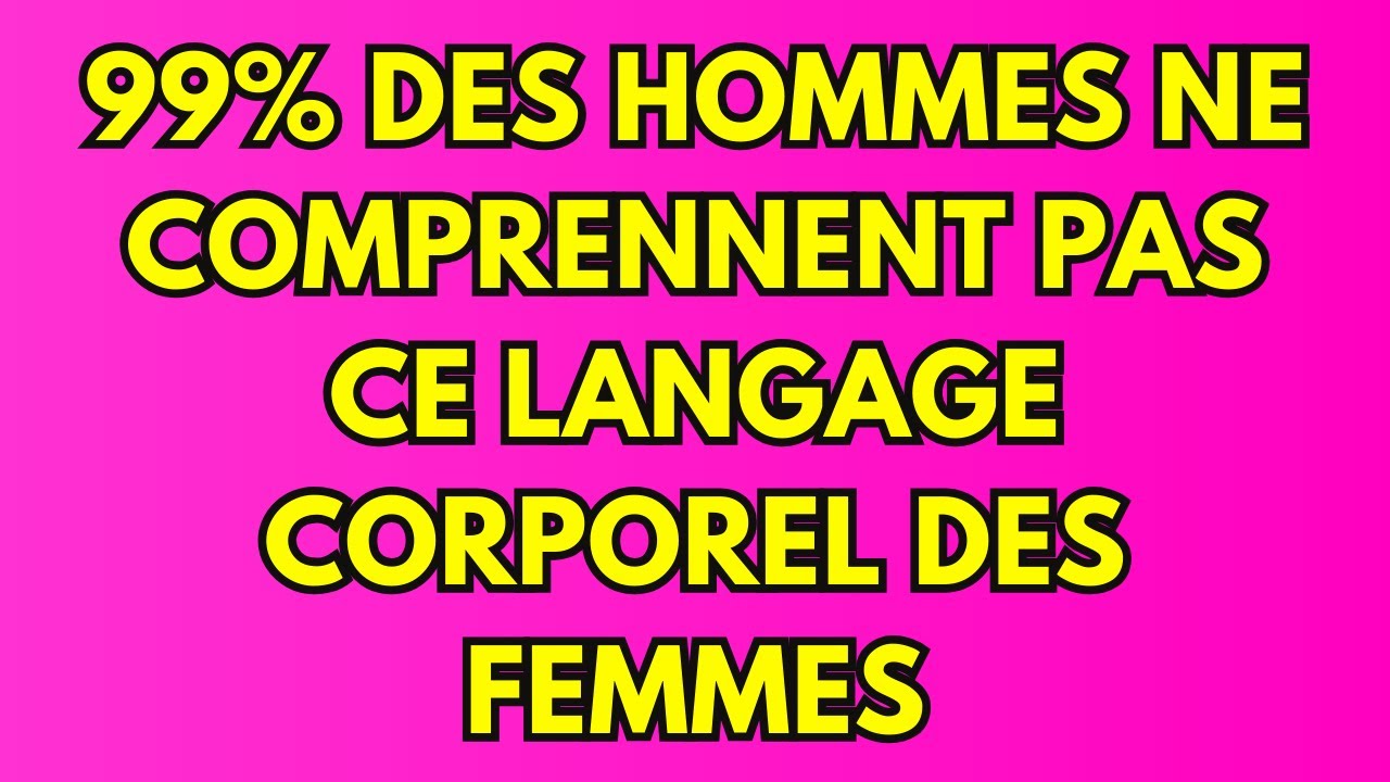 99% des hommes ne peuvent pas décoder CE langage corporel des femmes (rencontres, psychologie)
