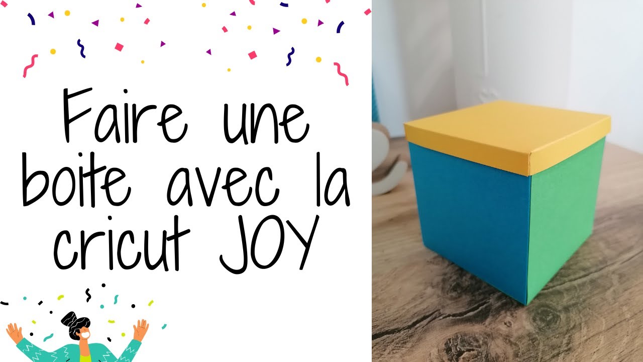 Fabriquer une boite avec la cricut joy