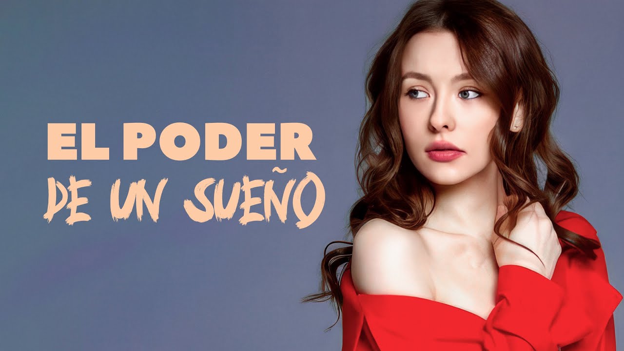 EL PODER DE UN SUEÑO | Película completa en Español Latino