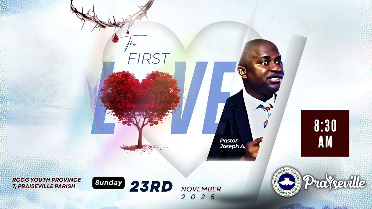 THE FIRST LOVE (Part 3) with PastorJoseph Adebero || 23-11- 25