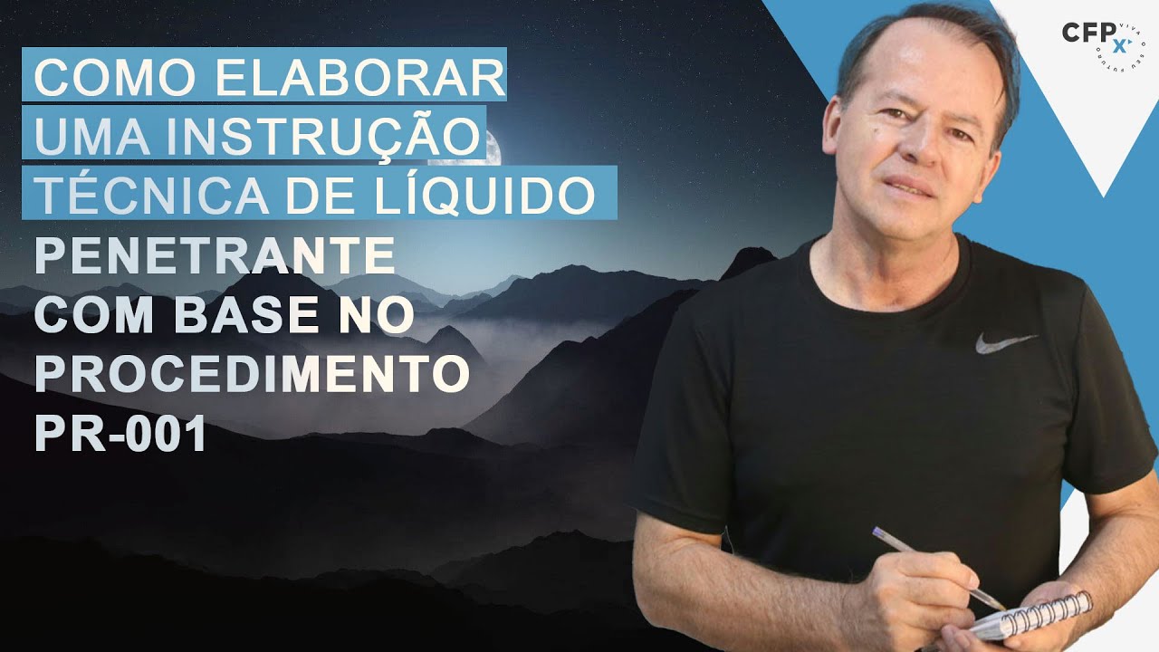 Como Elaborar uma Instrução Técnica de Líquido Penetrante com Base no Procedimento PR-001