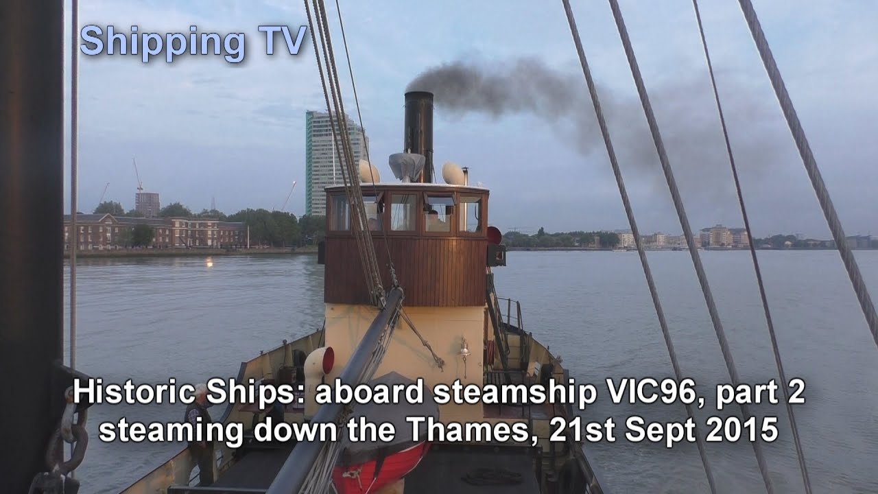 Historic steamship VIC96 down the Thames - part 2, down river . .