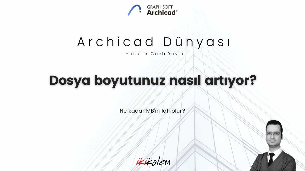 Archicad Dünyası - Dosya boyutunuz nasıl artıyor?