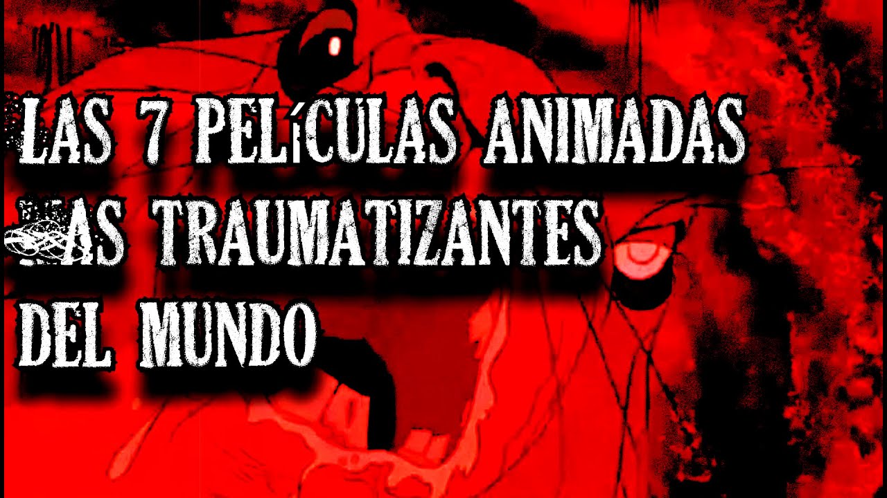 Las 7 películas animadas más traumatizantes del mundo