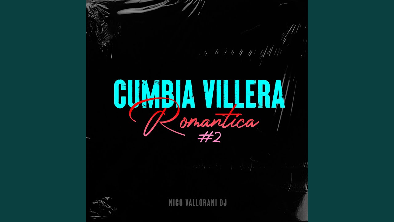 Cumbia villera romantica #2