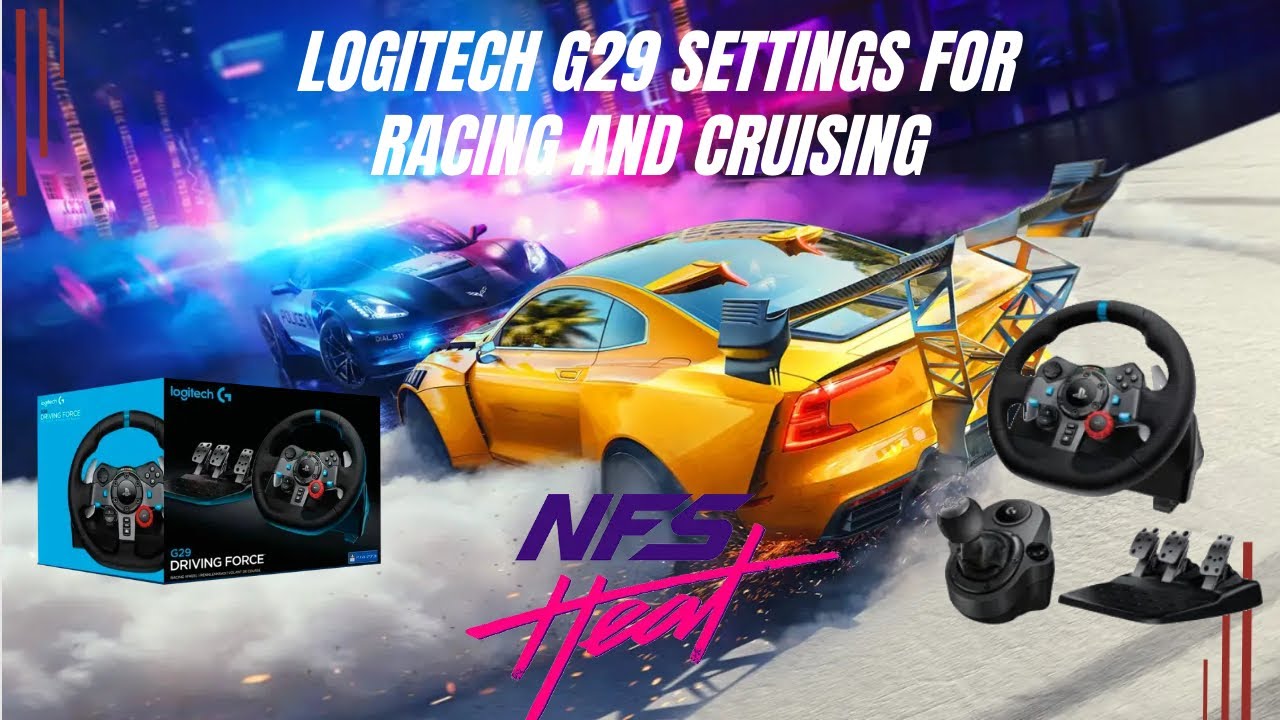 Need For Speed Heat Logitech G29 Wheel Settings For Racing And Cruising