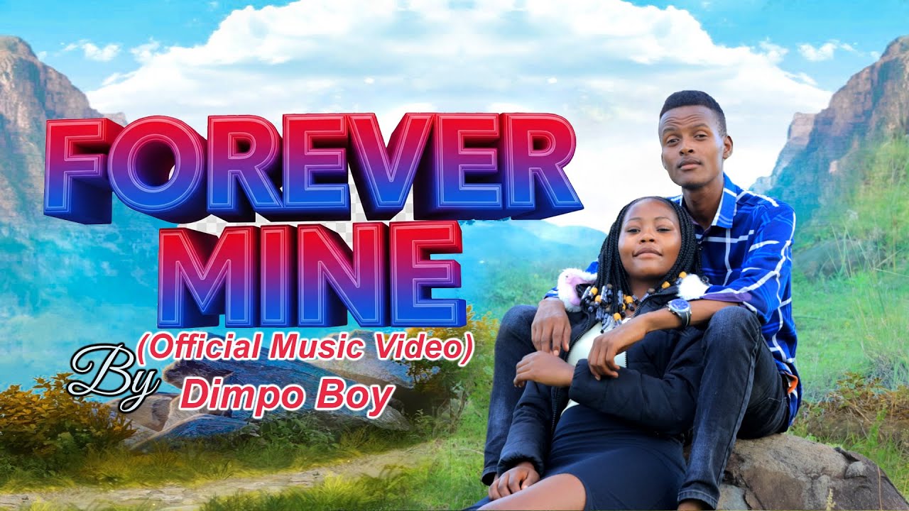 Dimpo Boy - Forever Mine New (Official Music Video)