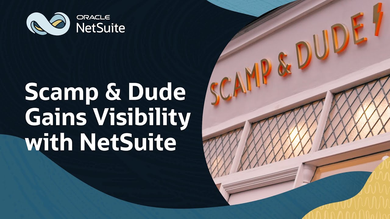 Scamp & Dude Slashes Month-End Close Time by 50 Percent with NetSuite