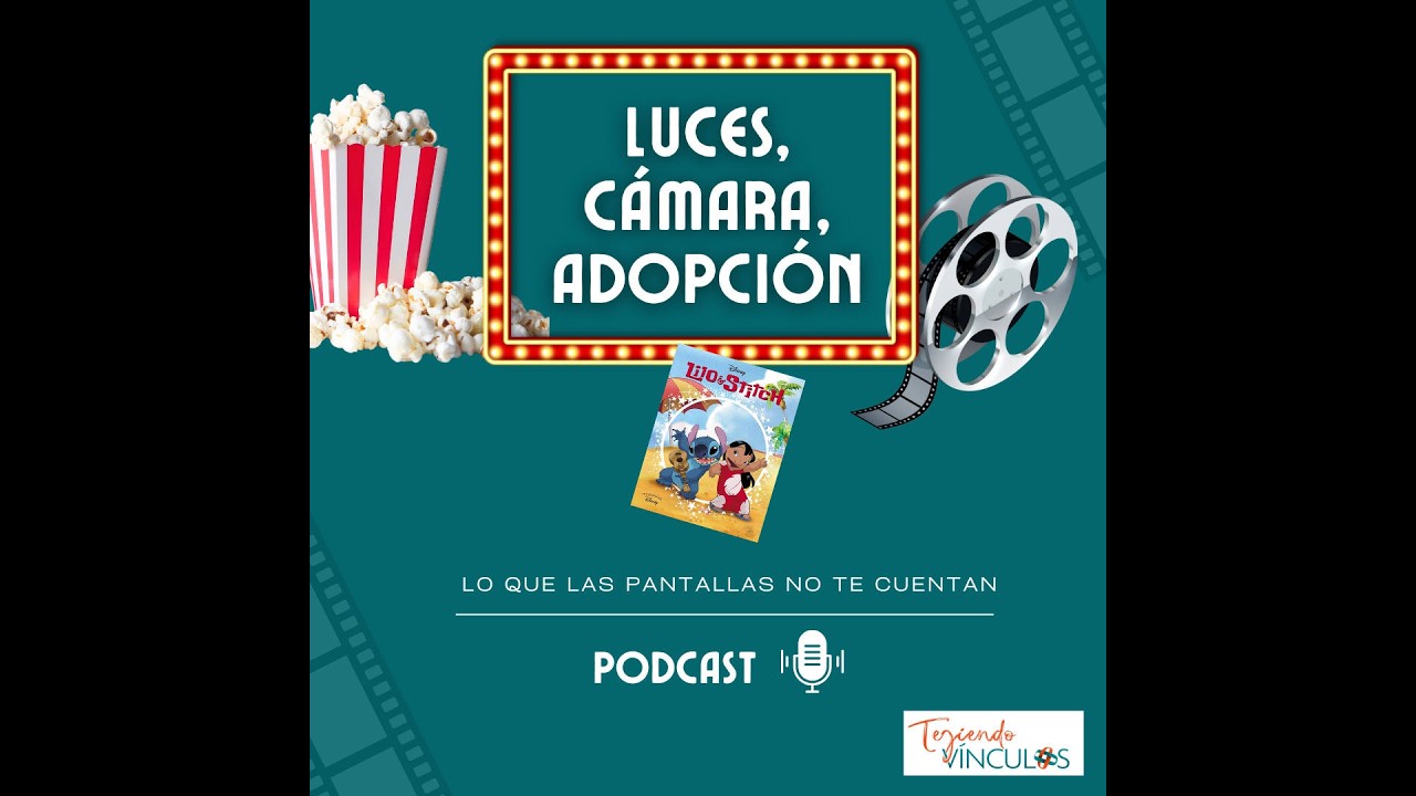 E1: Lilo & Stitch y el derecho a vivir en familia