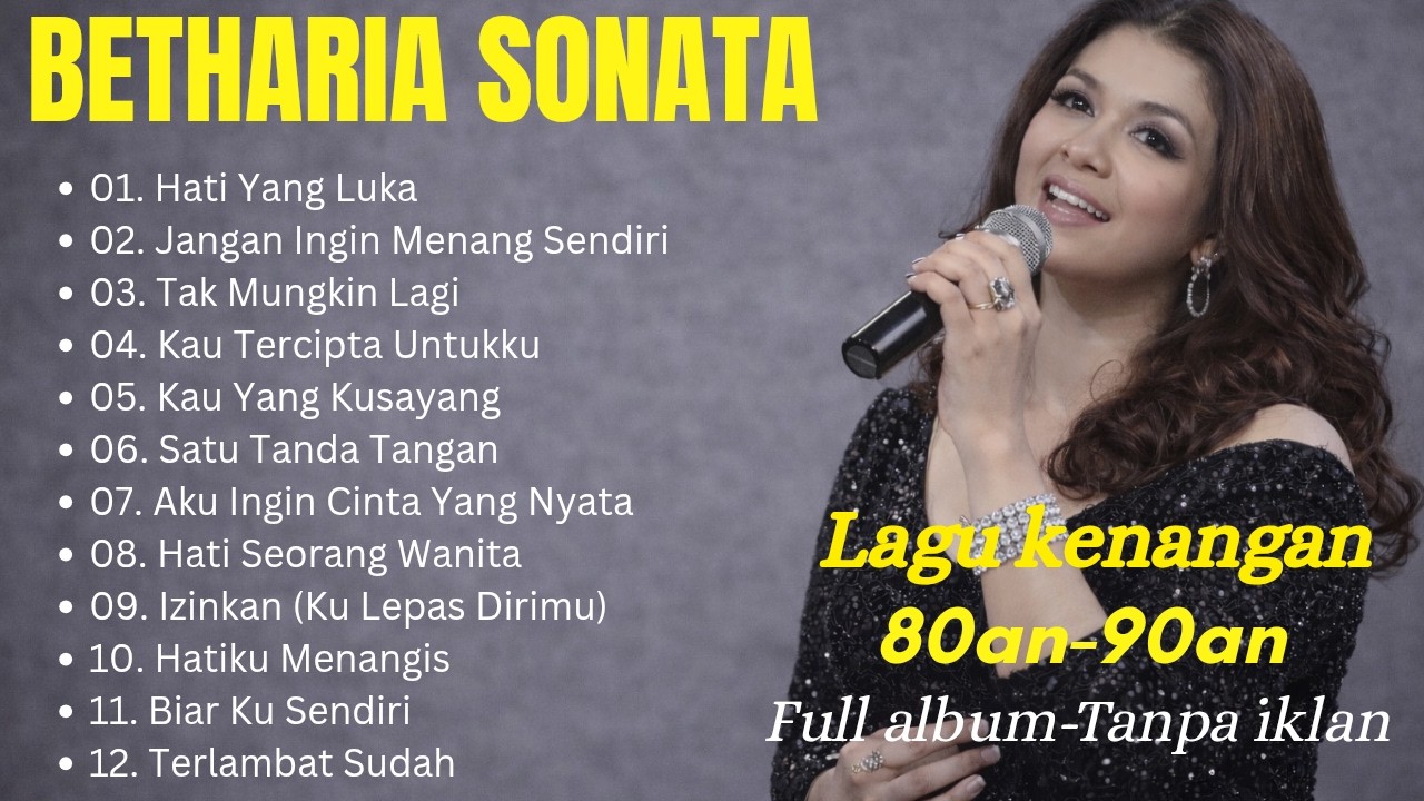 Betharia Sonata Full Album Terpopuler 80an–90an 🎶 Lagu Kenangan Lawas Tanpa Iklan