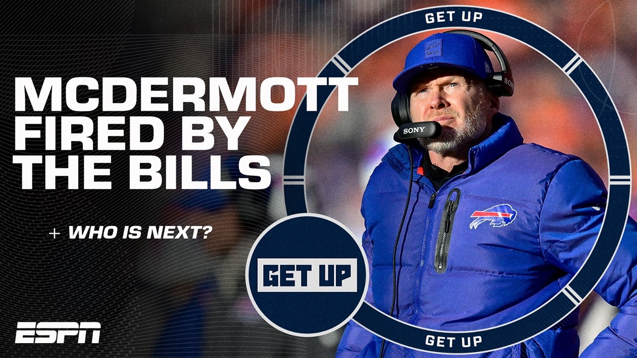 BREAKING NEWS! Bills FIRE Sean McDermott & Rex Ryan floats Bill Belichick’s name! | Get Up