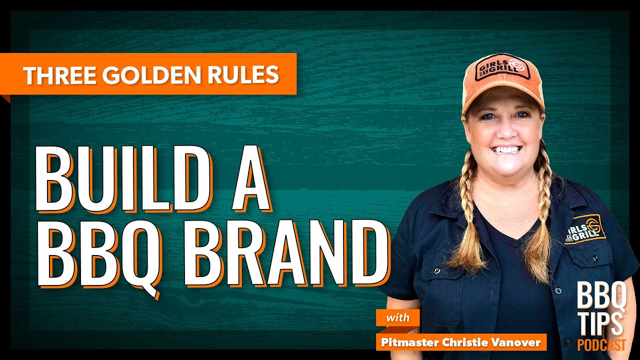 Build a BBQ Brand: Follow these 3 golden rules