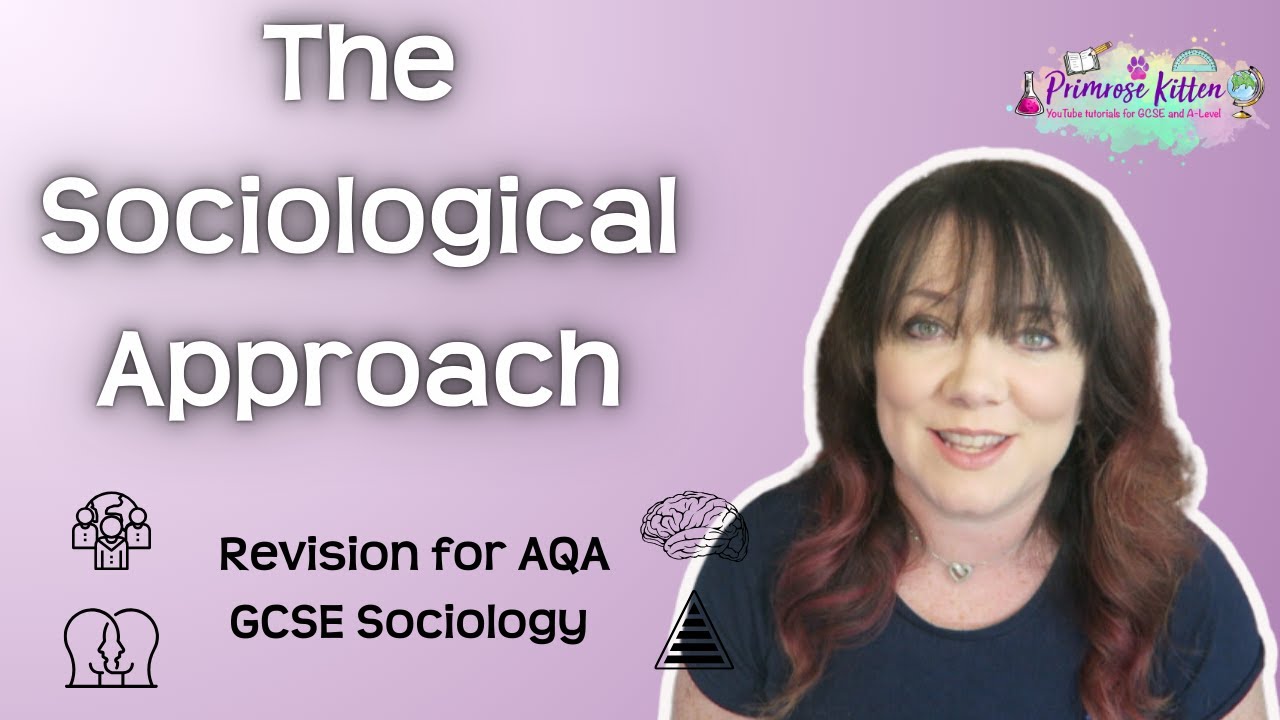 The Sociological Approach | Revision for AQA GCSE Sociology Exam