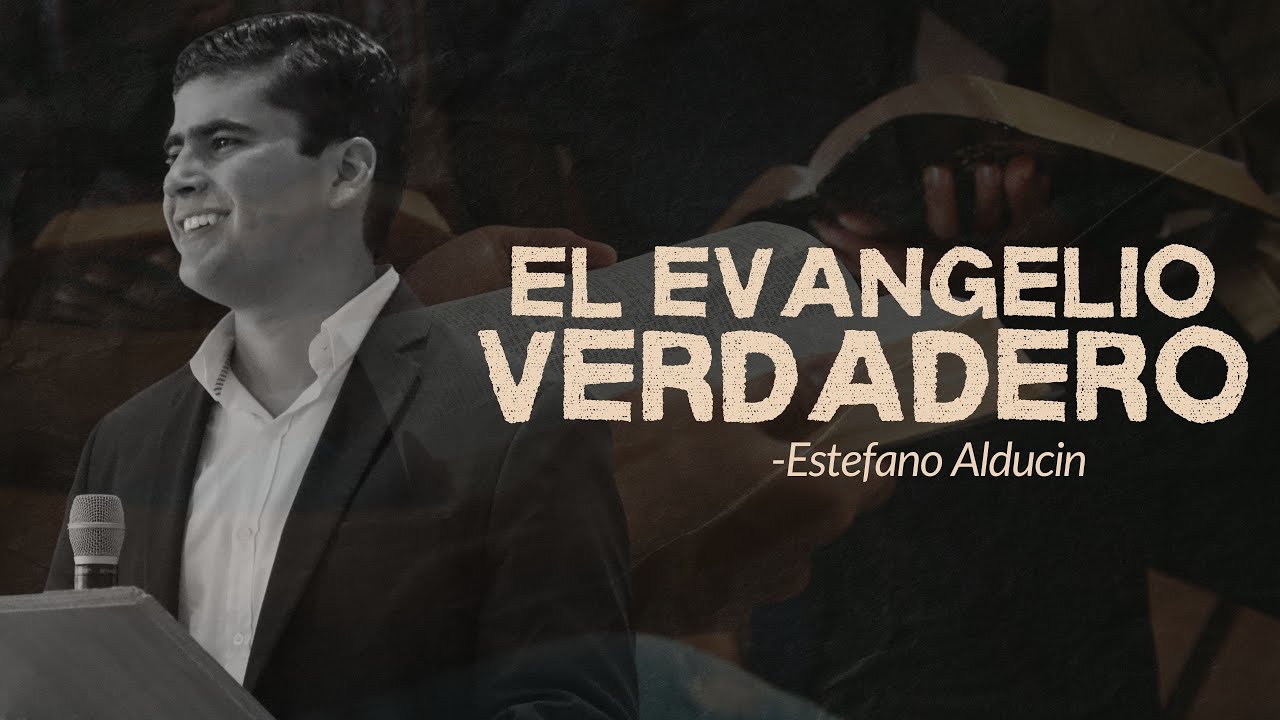 El Evangelio Verdadero | Estefano Alducin