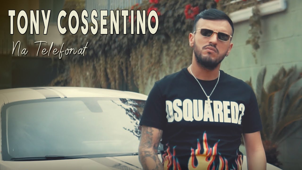 TONY COSSENTINO - NA TELEFONAT (VIDEO UFFICIALE 2020)