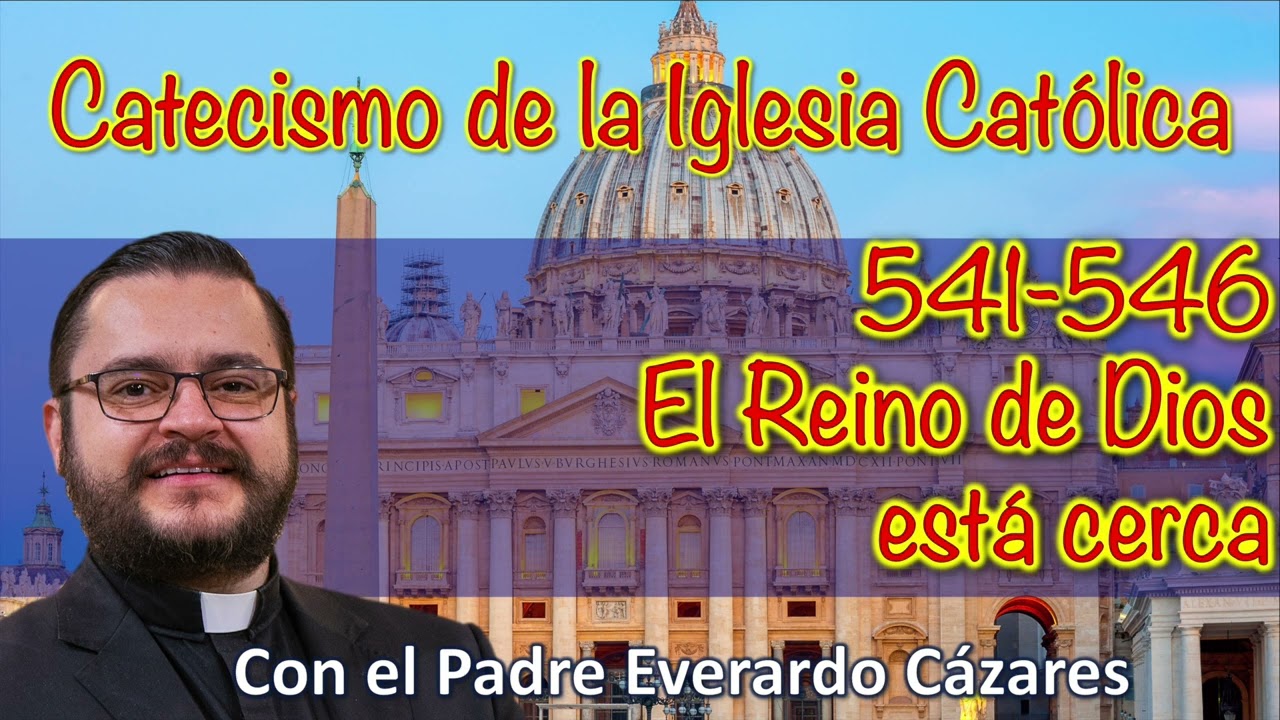 541-546 El Reino de Dios está cerca