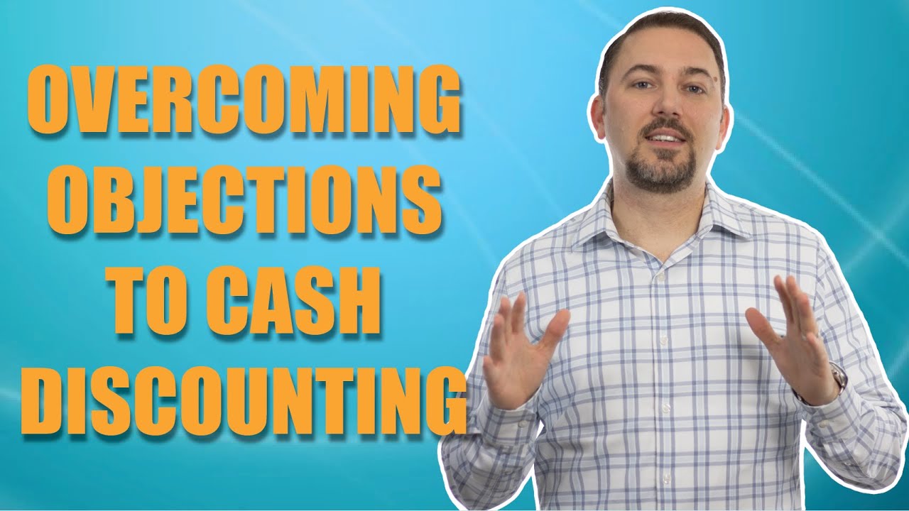 How to Overcome Objections to Cash Discounting?
