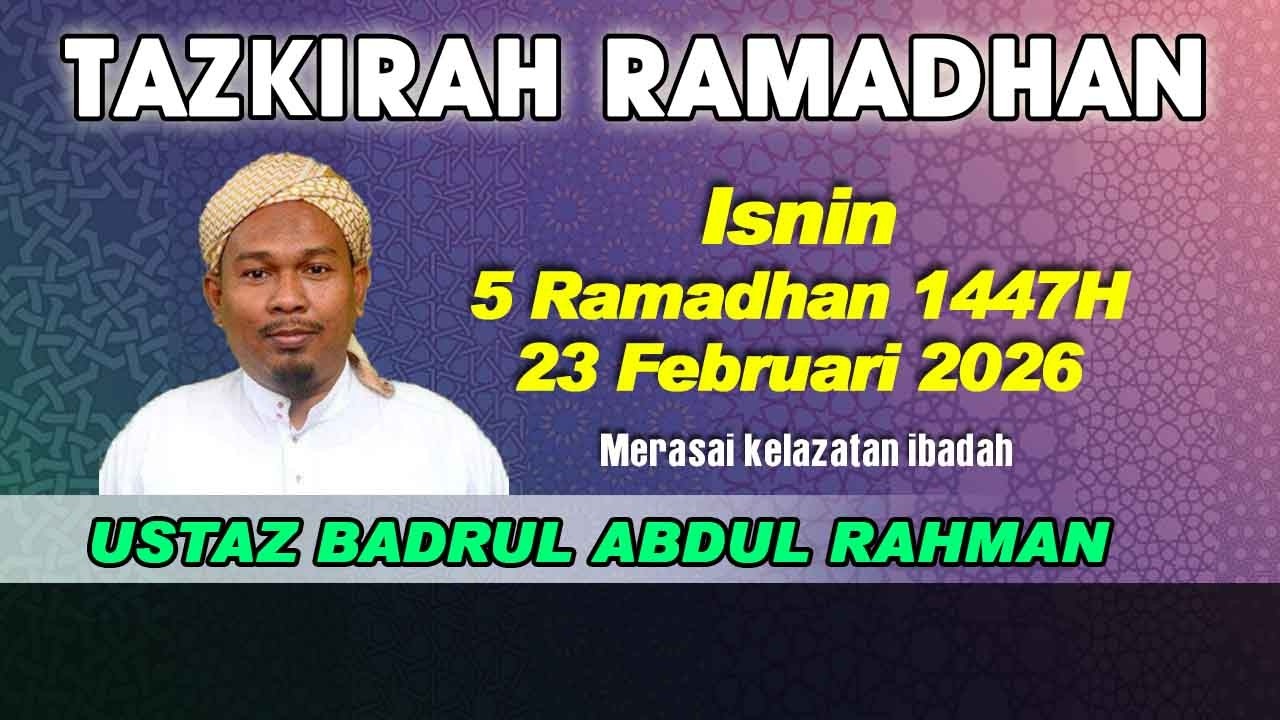 [23.02.2026] [SOLAT TARAWEH/TAZKIRAH RAMADHAN 6] UST. MOHD. NOVAL HARUN/UST. BADROL ABDUL RAHMAN