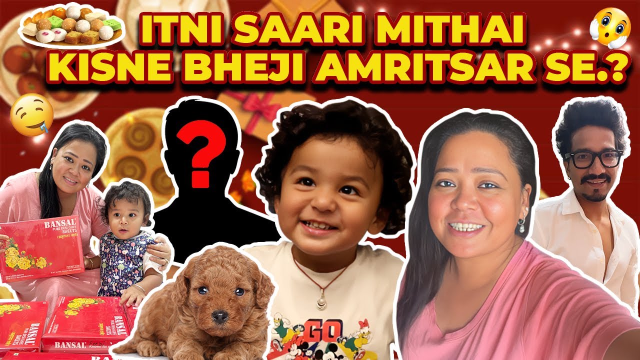 Itni Saari MITHAI Kisne Bheji Amritsar Se.?🤔 | Bharti Singh | Haarsh Limbachiyaa | Golla