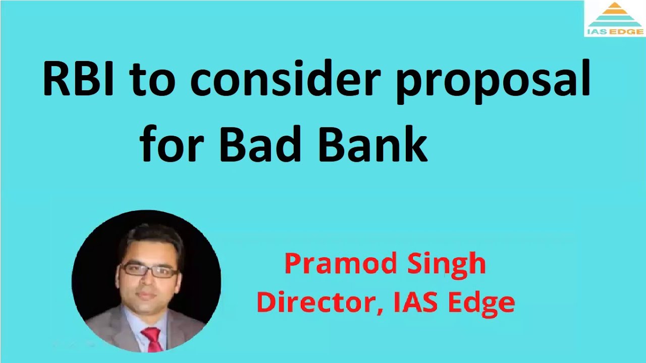 RBI to consider proposal for Bad Bank || Faculty: Pramod Singh