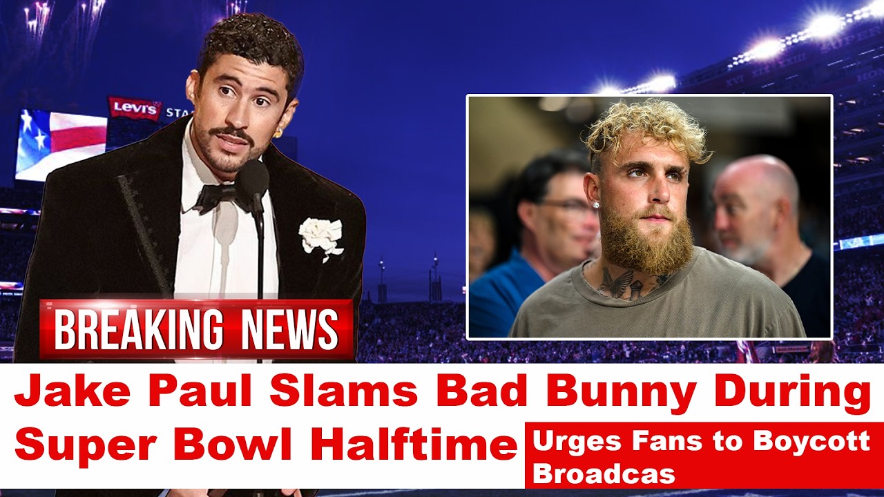 Jake Paul Slams Bad Bunny