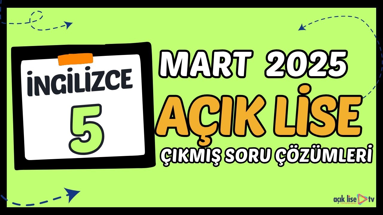 Açık Lise İngilizce 5 - Mart 2025 Çıkmış Sınav Soruları