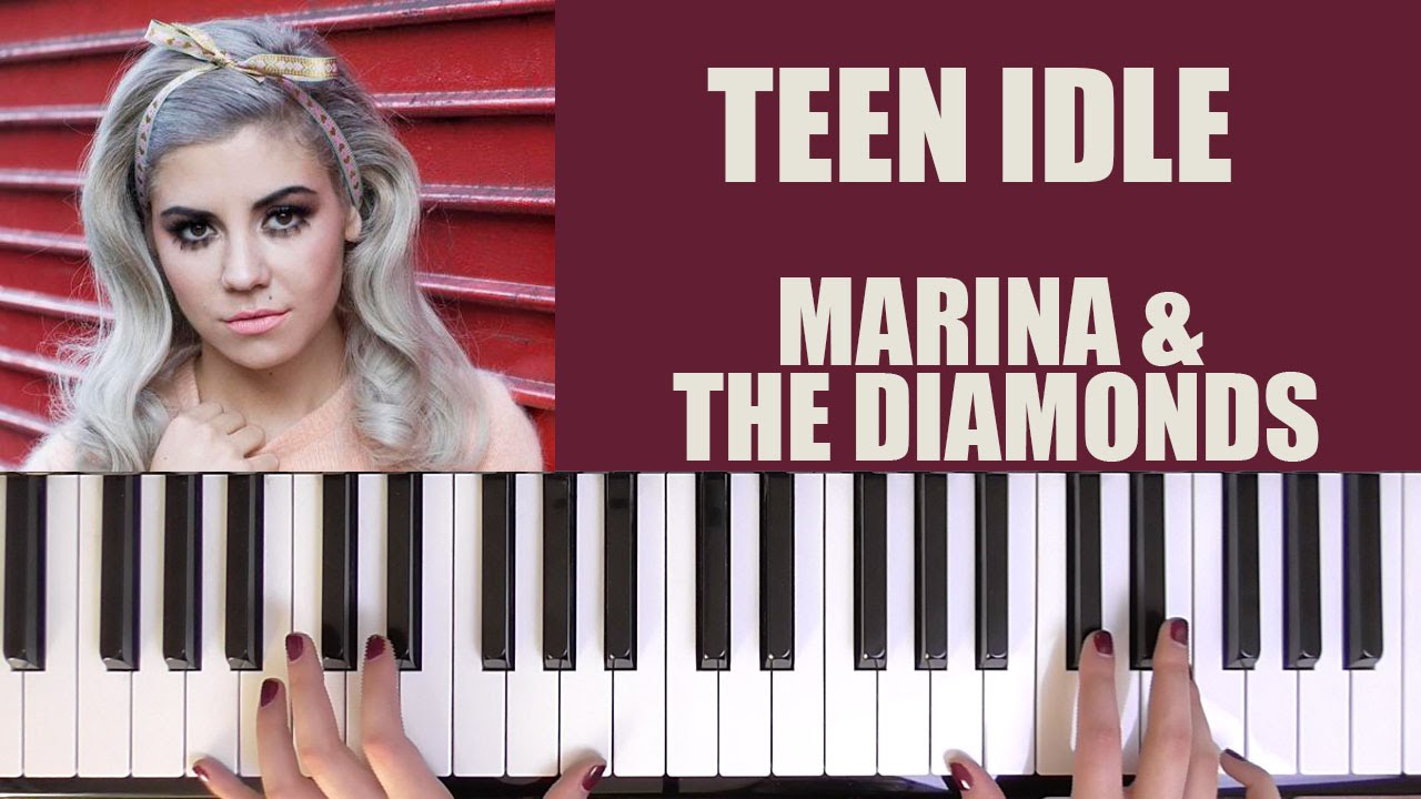 HOW TO PLAY: TEEN IDLE - MARINA & THE DIAMONDS