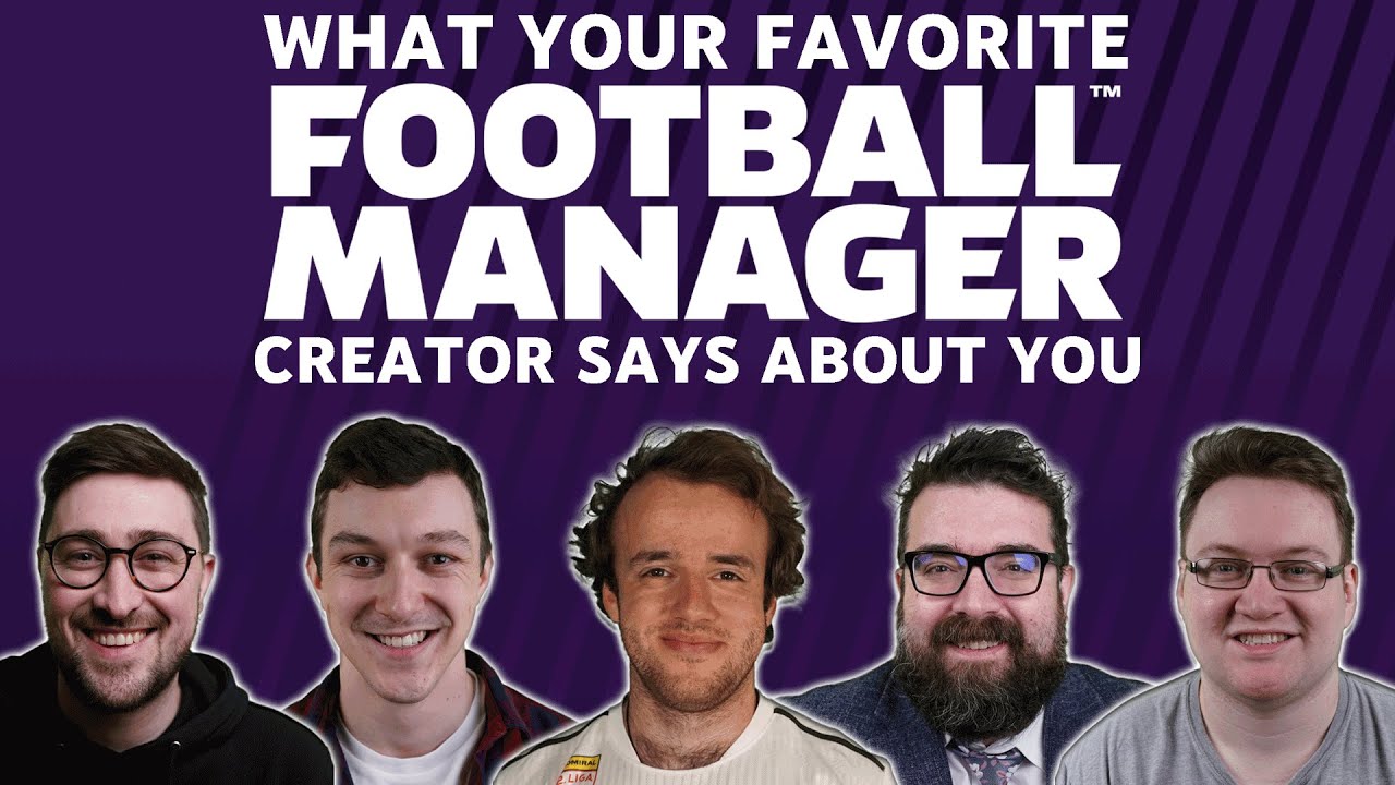 What Your Favorite Football Manager Creator Says About You